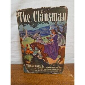 Thomas Dixon Jr The Clansman published by Triangle Books 1941 HB with DJ rare